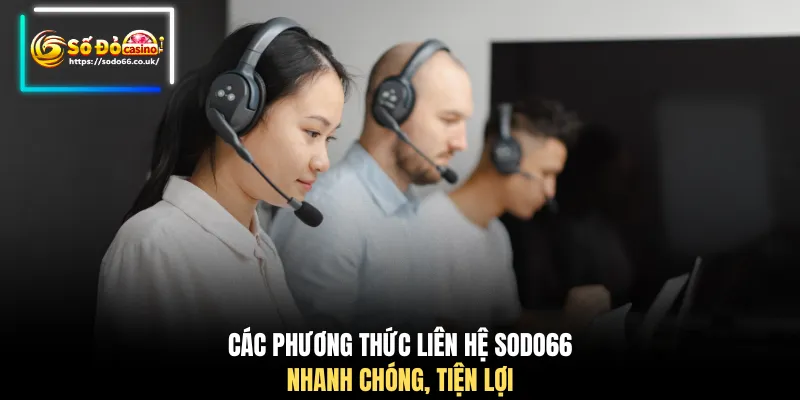 Các phương thức liên hệ SODO66 nhanh chóng, tiện lợi