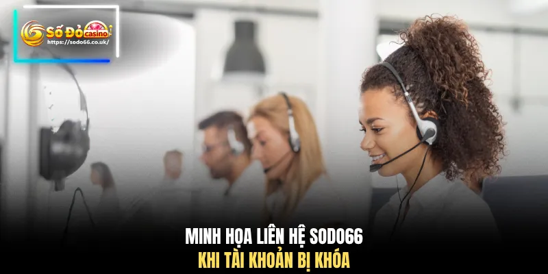 Minh họa liên hệ SODO66 khi tài khoản bị khóa